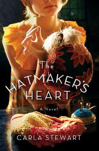 Cover image for The Hatmaker's Heart: A Novel