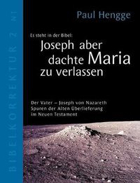 Cover image for Joseph aber dachte Maria zu verlassen