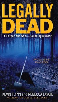 Cover image for Legally Dead: A Father and Son--Bound by Murder