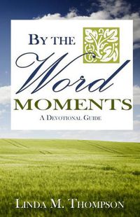 Cover image for By The Word Moments
