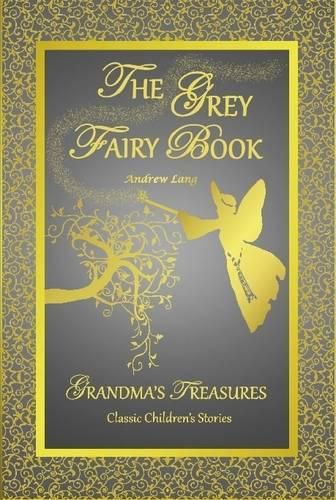 THE Grey Fairy Book - Andrew Lang