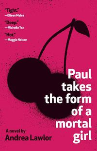 Cover image for Paul Takes the Form of a Mortal Girl