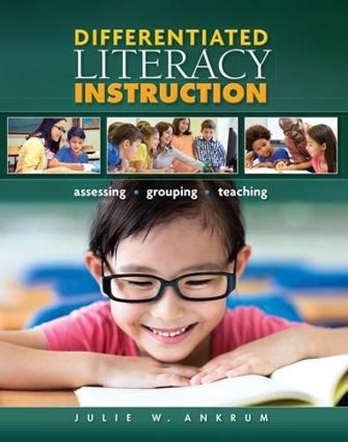 Cover image for Differentiated Literacy Instruction: Assessing * Grouping * Teaching