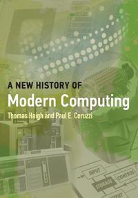 Cover image for A New History of Modern Computing