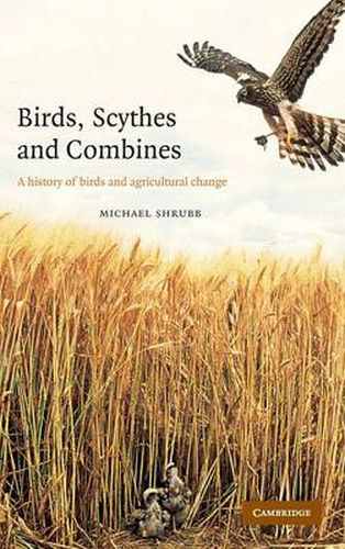 Cover image for Birds, Scythes and Combines: A History of Birds and Agricultural Change