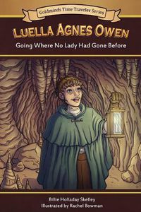 Cover image for Luella Agnes Owen, 1: Going Where No Lady Had Gone Before