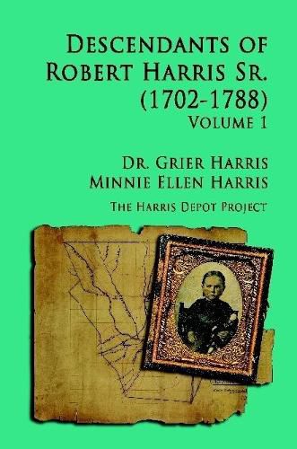 Robert Harris Sr (1702-1788) Descendants, Vol 1