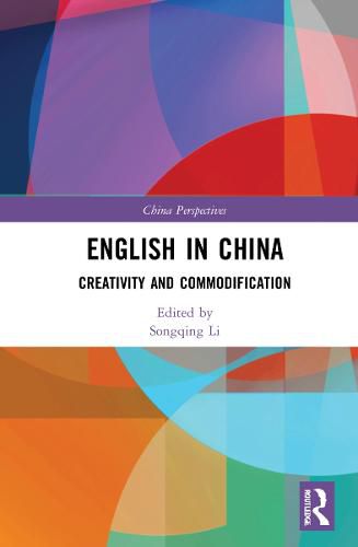 Cover image for English in China: Creativity and Commodification