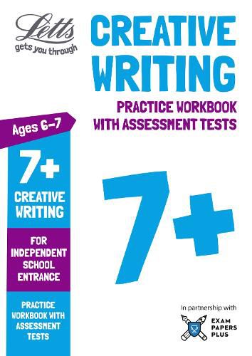 Cover image for Letts 7+ Creative Writing - Practice Workbook with Assessment Tests: For Independent School Entrance