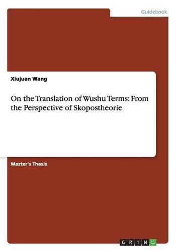 Cover image for On the Translation of Wushu Terms: From the Perspective of Skopostheorie