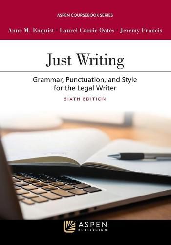 Just Writing: Grammar, Punctuation, and Style for the Legal Writer