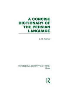 Cover image for A Concise Dictionary of the Persian Language(RLE Iran B)