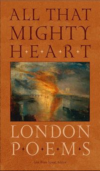 Cover image for All That Mighty Heart: London Poems