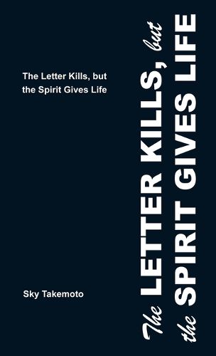 Cover image for The Letter Kills, but the Spirit Gives Life