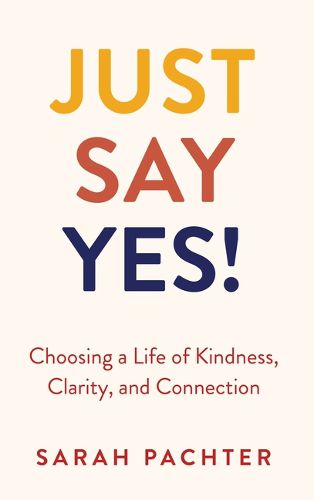 Cover image for Just Say Yes!