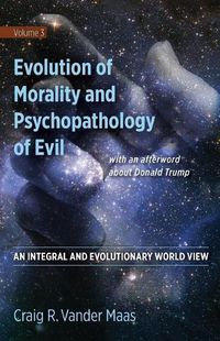 Cover image for Evolution of Morality and Psychpathology of Evil