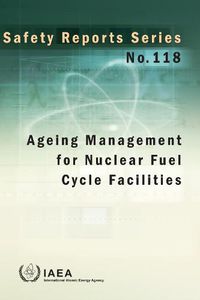 Cover image for Ageing Management for Nuclear Fuel Cycle Facilities