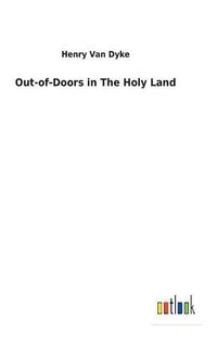 Cover image for Out-of-Doors in The Holy Land