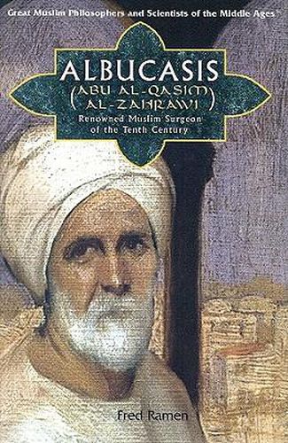 Cover image for Albucasis (Abu Al-Qasim Al-Zahrawi): Renowned Muslim Surgeon of the Tenth Century