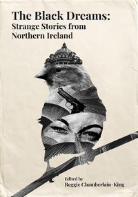 Cover image for The Black Dreams: Strange Stories from Northern Ireland