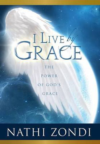 Cover image for I Live by Grace: The Power of God's Grace