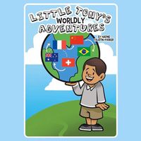 Cover image for Little Tony's Worldly Adventures