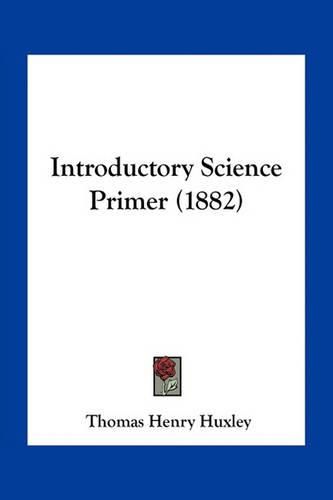 Cover image for Introductory Science Primer (1882)