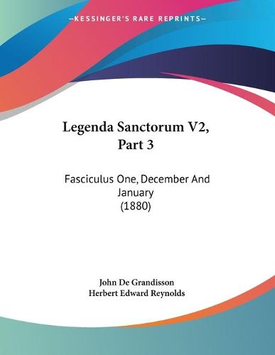 Legenda Sanctorum V2, Part 3: Fasciculus One, December and January (1880)