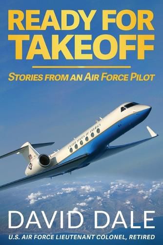 Cover image for Ready For Takeoff - Stories from an Air Force Pilot