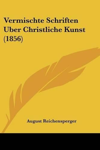 Vermischte Schriften Uber Christliche Kunst (1856)