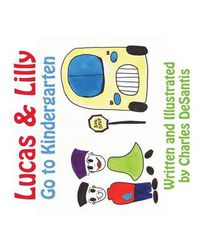 Cover image for Lucas & Lilly Go to Kindergarten