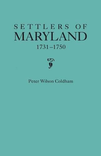 Cover image for Settlers of Maryland, 1731-1750