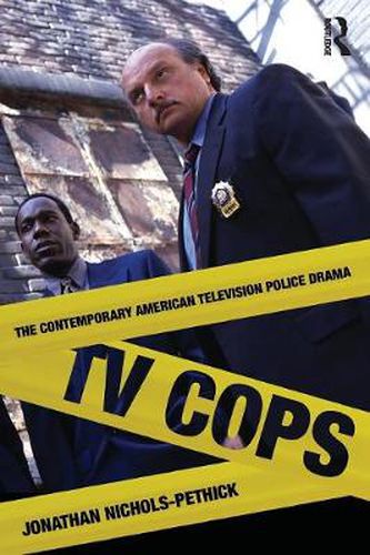 Cover image for TV Cops: The Contemporary American Television Police Drama