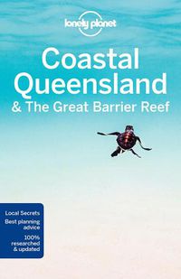 Cover image for Lonely Planet Coastal Queensland & the Great Barrier Reef