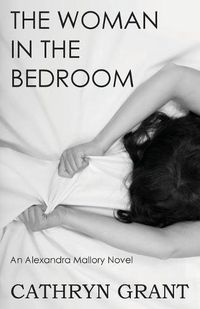 Cover image for The Woman In the Bedroom: (A Psychological Suspense Novel) (Alexandra Mallory Book 6)