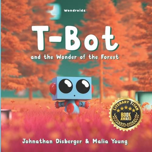 Cover image for T-Bot and the Wonder of the Forest