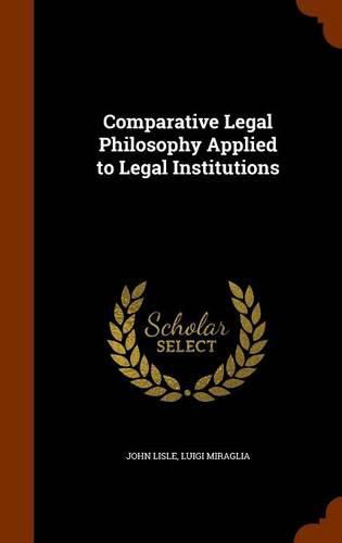 Comparative Legal Philosophy Applied to Legal Institutions