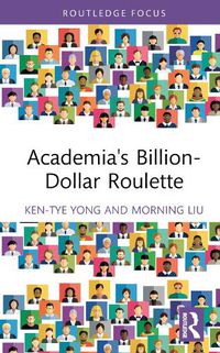 Cover image for Academia's Billion-Dollar Roulette