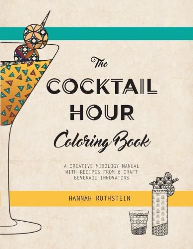 Cover image for The Cocktail Hour Coloring Book: A Creative Mixology Manual