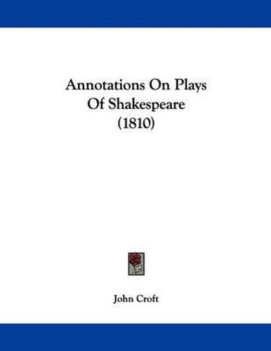 Cover image for Annotations on Plays of Shakespeare (1810)