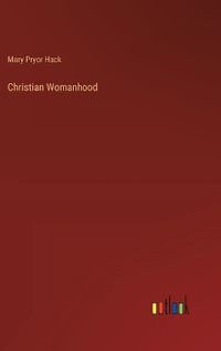 Cover image for Christian Womanhood