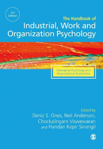 Cover image for The SAGE Handbook of Industrial, Work & Organizational Psychology: V3: Managerial Psychology and Organizational Approaches