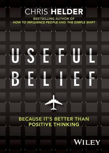 Cover image for Useful Belief: Because it's Better than Positive Thinking