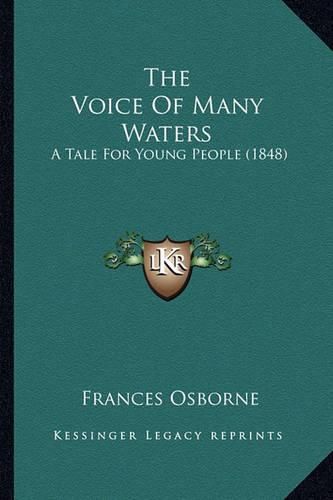 The Voice of Many Waters: A Tale for Young People (1848)