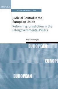 Cover image for Judicial Control in the European Union: Reforming Jurisdiction in the Intergovernmental Pillars