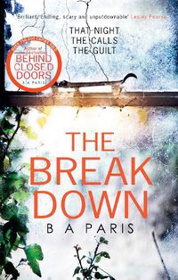 Cover image for The Breakdown: The gripping thriller from the bestselling author of Behind Closed Doors