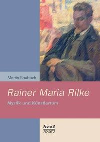 Cover image for Rainer Maria Rilke: Mystik und Kunstlertum