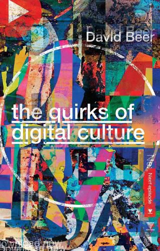 The Quirks of Digital Culture