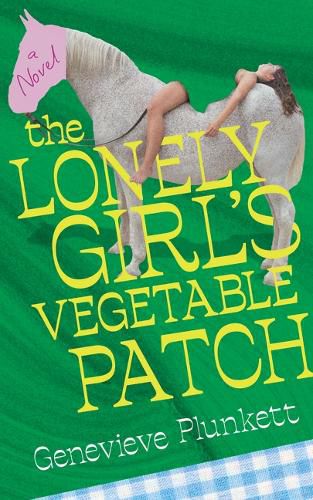 Cover image for The Lonely Girl's Vegetable Patch
