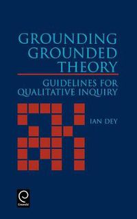 Cover image for Grounding Grounded Theory: Guidelines for Qualitative Inquiry